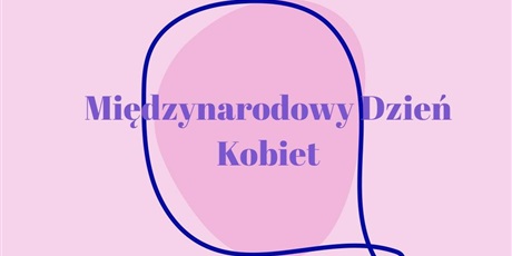 MIĘDZYNARODOWY DZIEŃ KOBIET