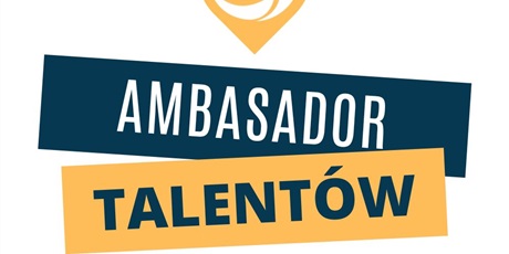 Powiększ grafikę: Grafika z napisem: Ambasador talentów