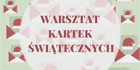 Warsztaty dekorowania kartek świątecznych